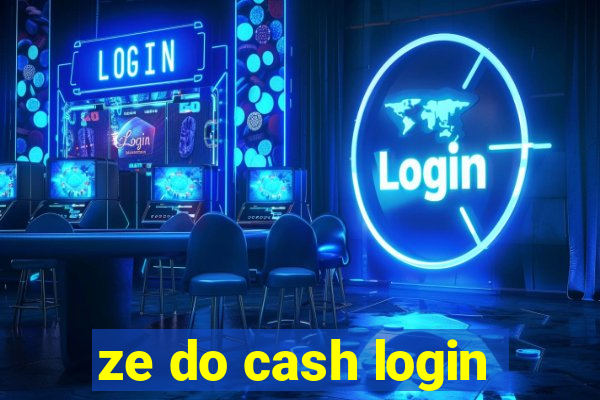 ze do cash login